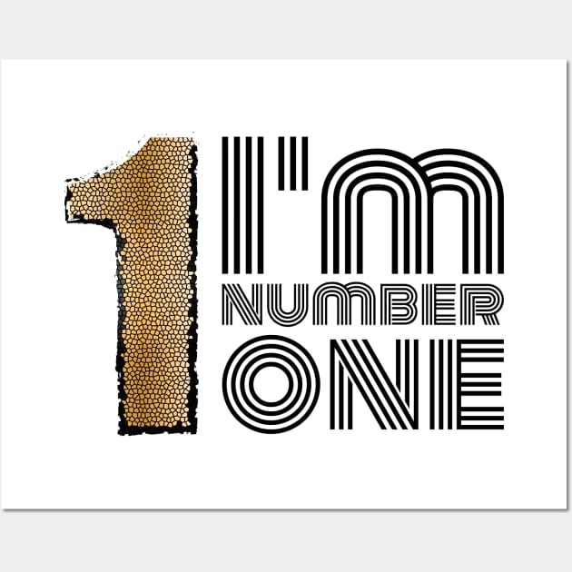 I'm Number One Wall Art by NAKLANT